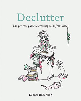 Declutter: Pravi vodnik za ustvarjanje miru iz kaosa